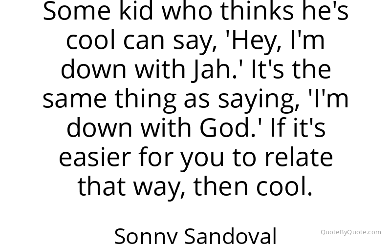 Preview image for this quote by Sonny Sandoval