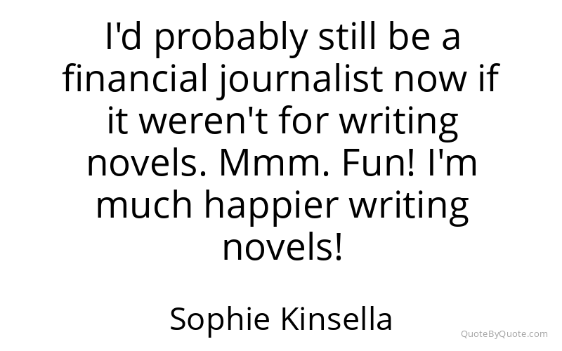 Preview image for this quote by Sophie Kinsella