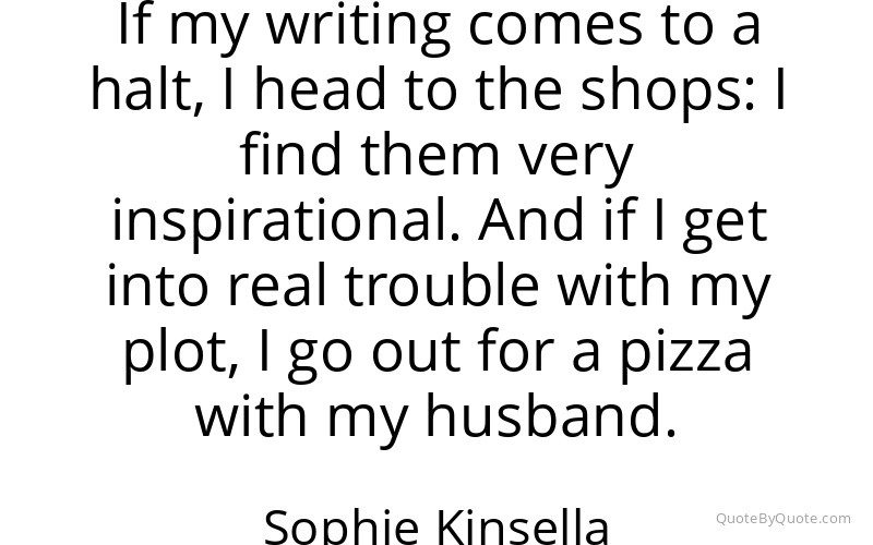 Preview image for this quote by Sophie Kinsella