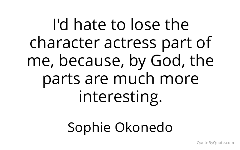 Preview image for this quote by Sophie Okonedo