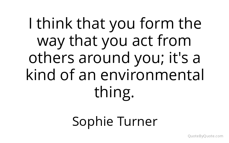 Preview image for this quote by Sophie Turner