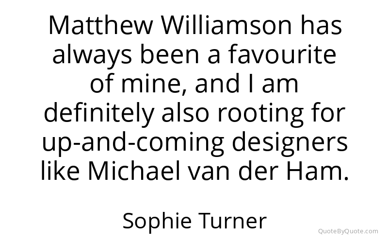 Preview image for this quote by Sophie Turner
