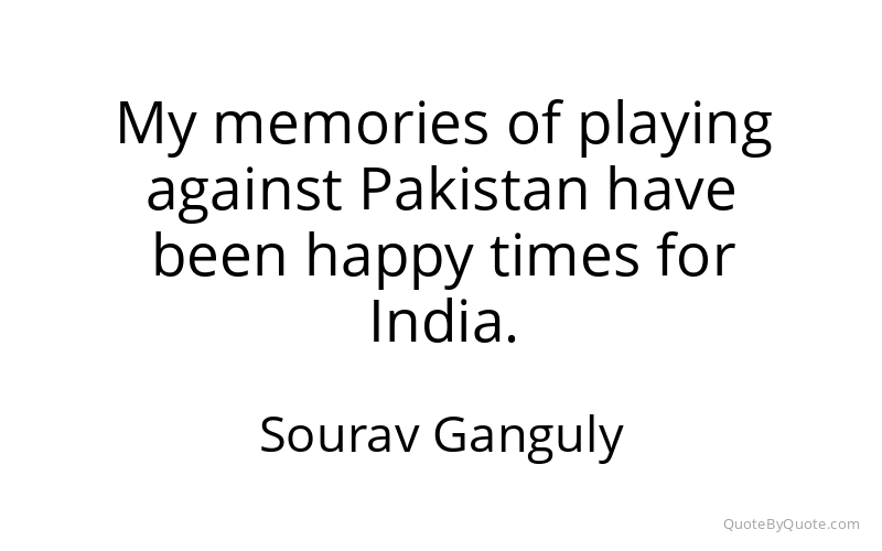Preview image for this quote by Sourav Ganguly