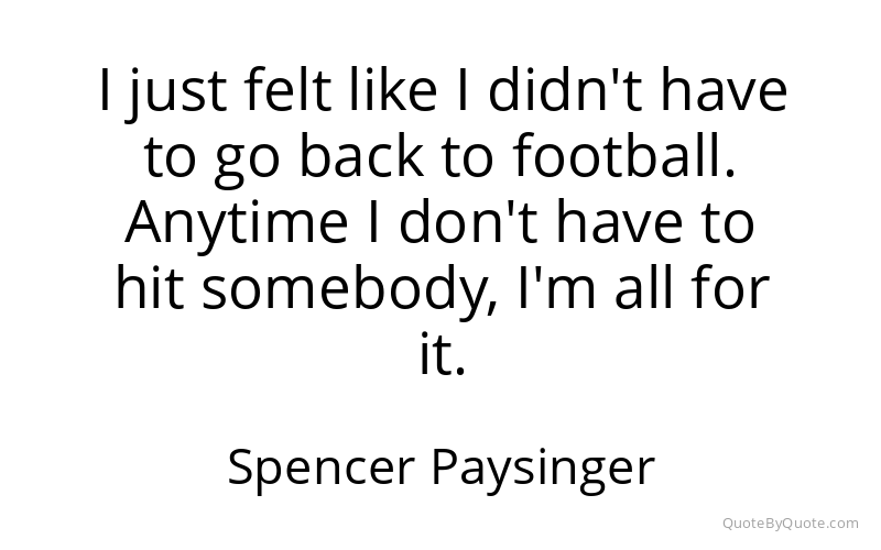 Preview image for this quote by Spencer Paysinger