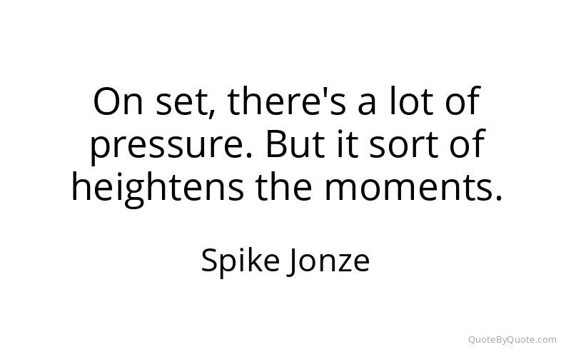 Preview image for this quote by Spike Jonze
