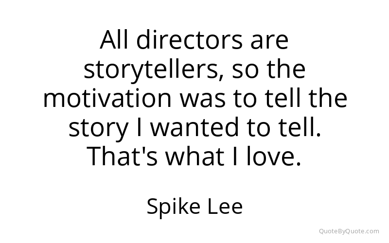 Preview image for this quote by Spike Lee