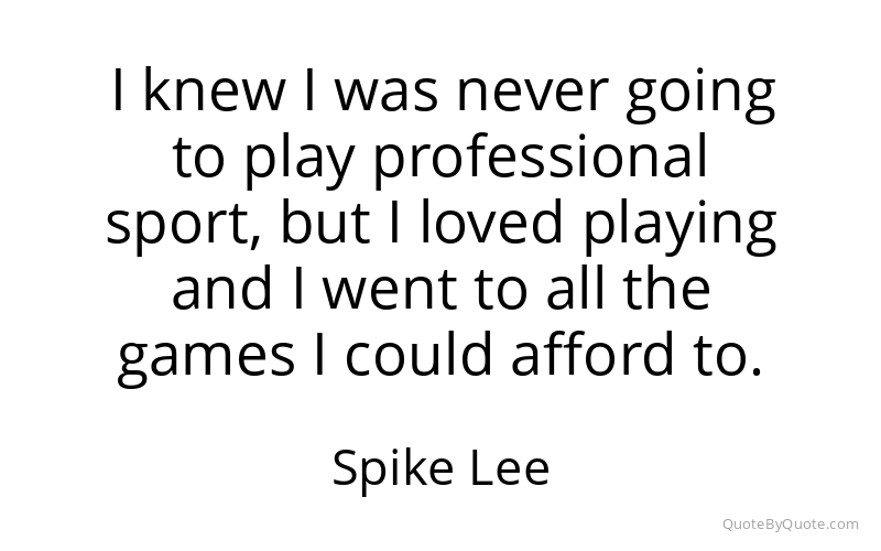 Preview image for this quote by Spike Lee