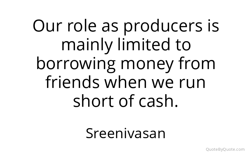 Preview image for this quote by Sreenivasan