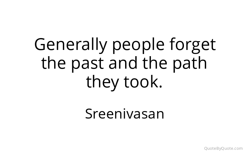Preview image for this quote by Sreenivasan