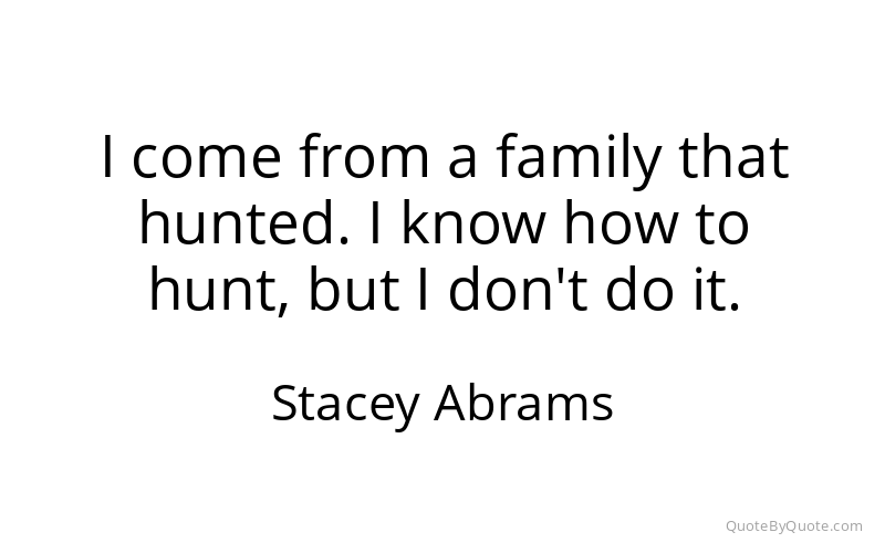 Preview image for this quote by Stacey Abrams