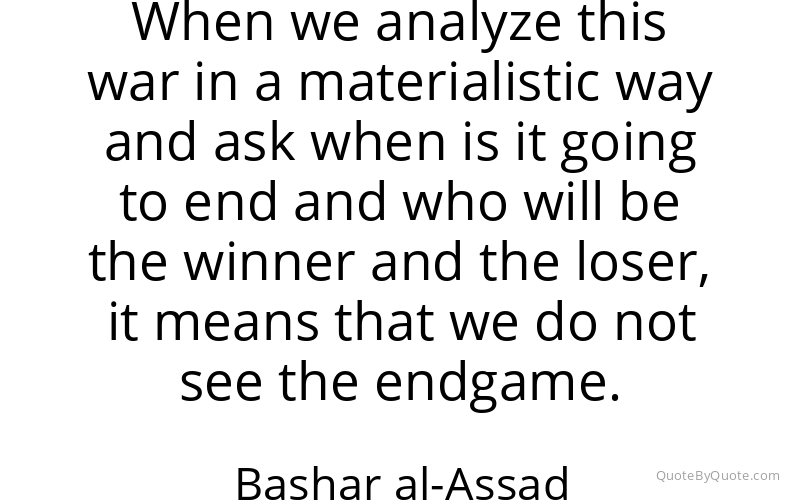 Preview image for this quote by Bashar al-Assad