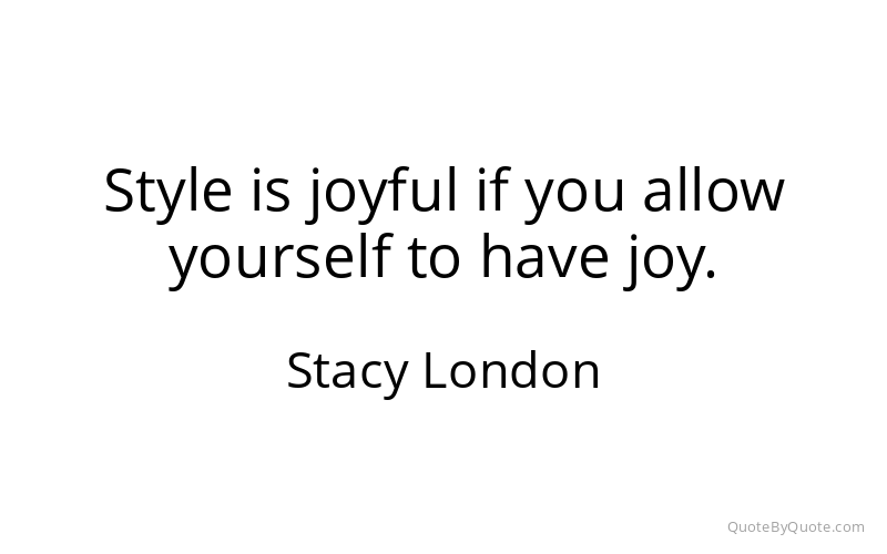Preview image for this quote by Stacy London