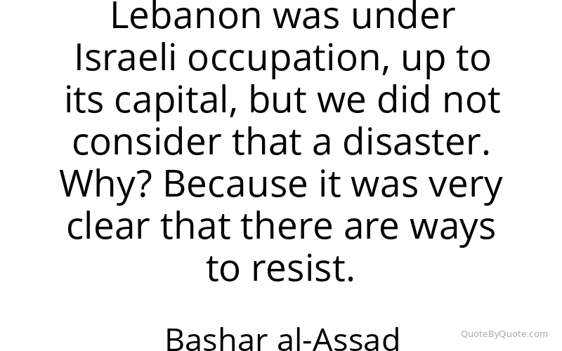 Preview image for this quote by Bashar al-Assad