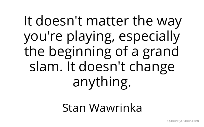 Preview image for this quote by Stan Wawrinka