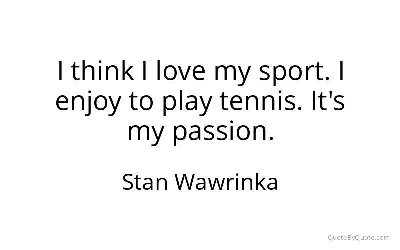 Preview image for this quote by Stan Wawrinka