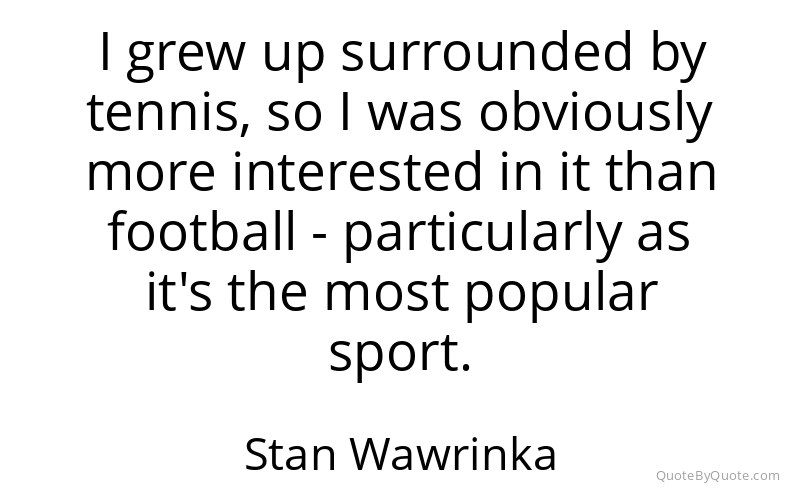 Preview image for this quote by Stan Wawrinka