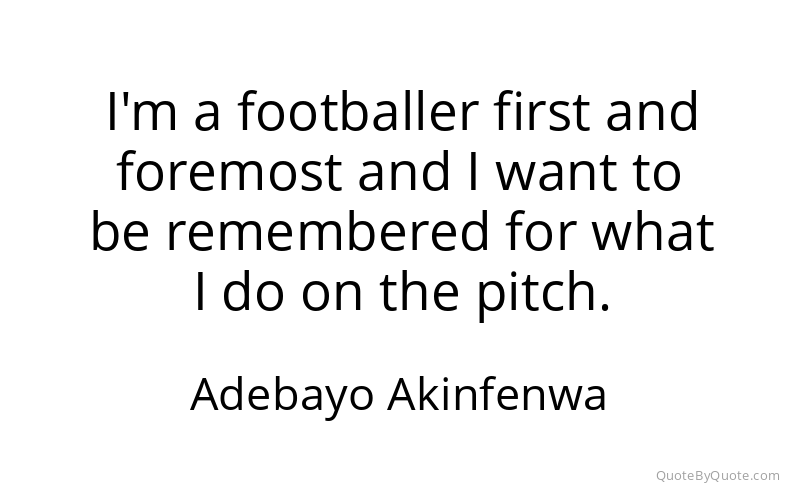 Preview image for this quote by Adebayo Akinfenwa