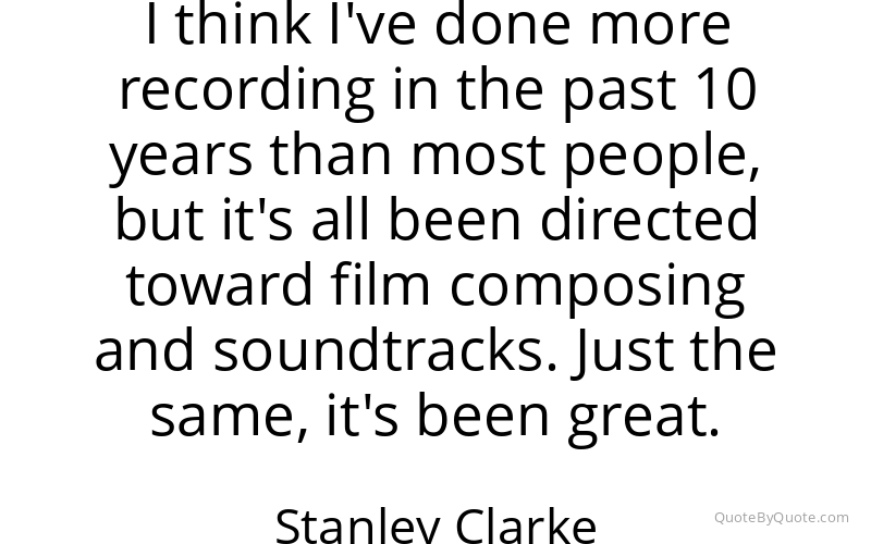 Preview image for this quote by Stanley Clarke