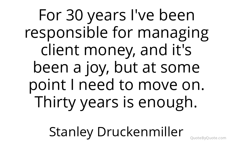 Preview image for this quote by Stanley Druckenmiller