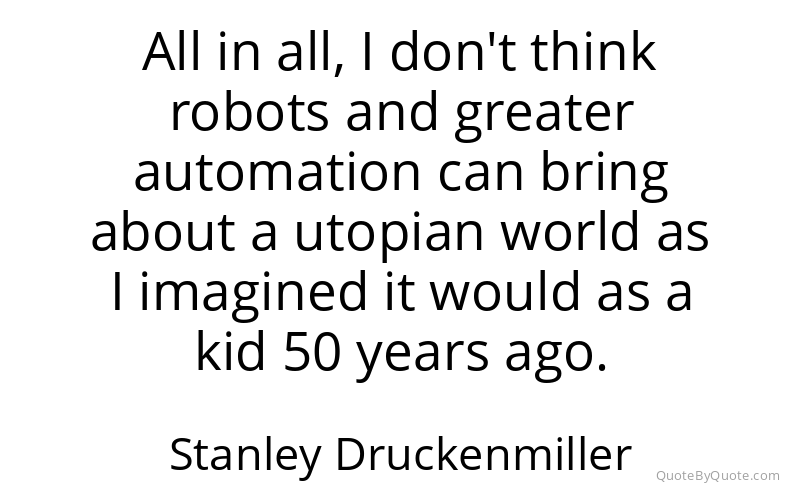 Preview image for this quote by Stanley Druckenmiller