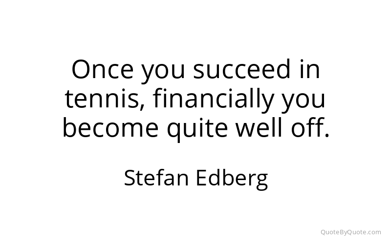 Preview image for this quote by Stefan Edberg