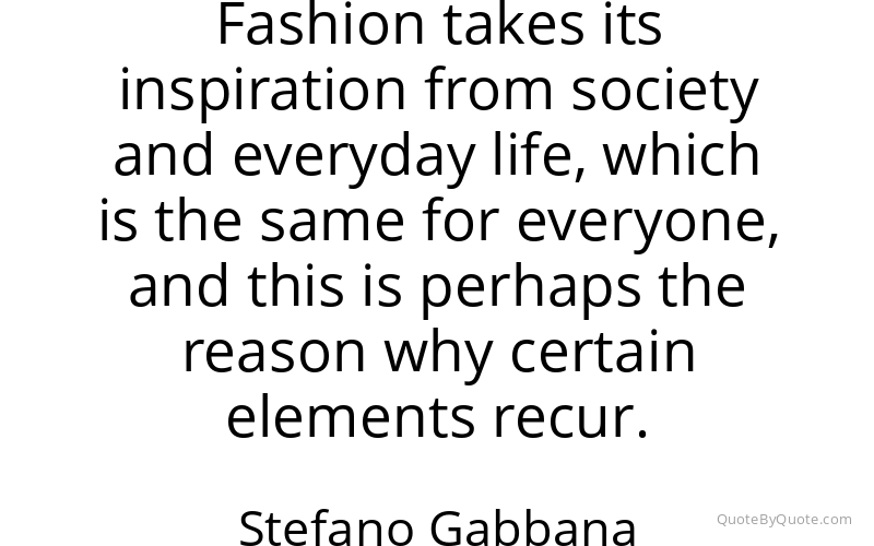Preview image for this quote by Stefano Gabbana