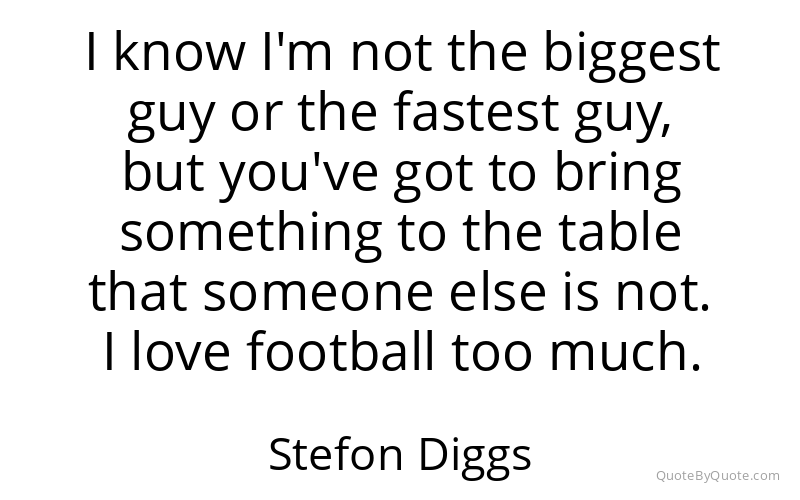 Preview image for this quote by Stefon Diggs