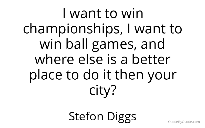 Preview image for this quote by Stefon Diggs