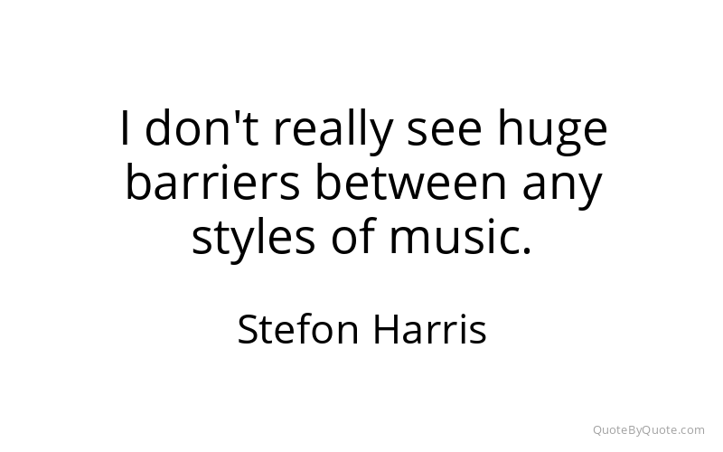 Preview image for this quote by Stefon Harris