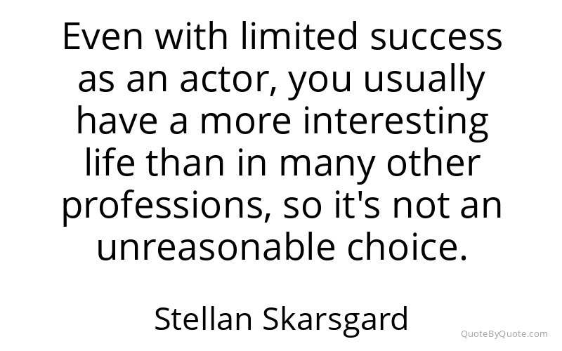 Preview image for this quote by Stellan Skarsgard