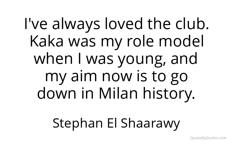 Preview image for this quote by Stephan El Shaarawy