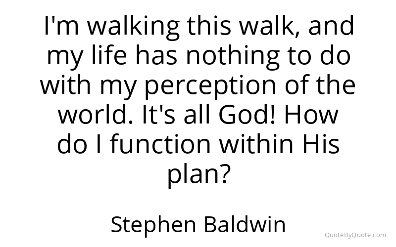 Preview image for this quote by Stephen Baldwin