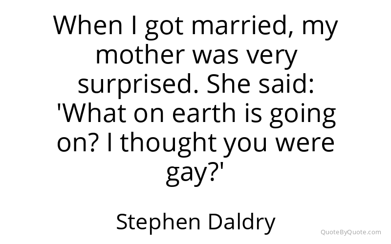 Preview image for this quote by Stephen Daldry