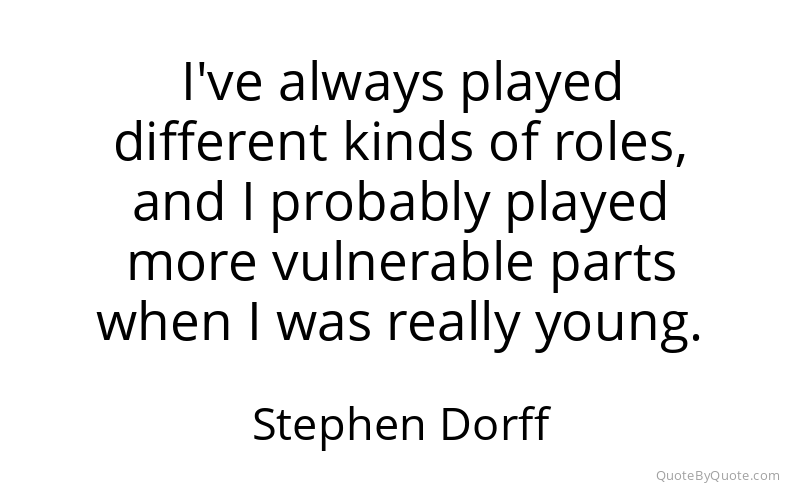 Preview image for this quote by Stephen Dorff
