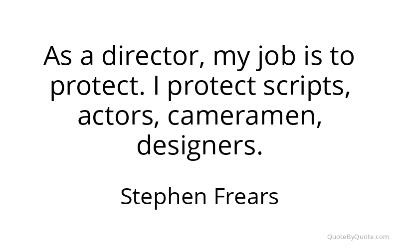 Preview image for this quote by Stephen Frears