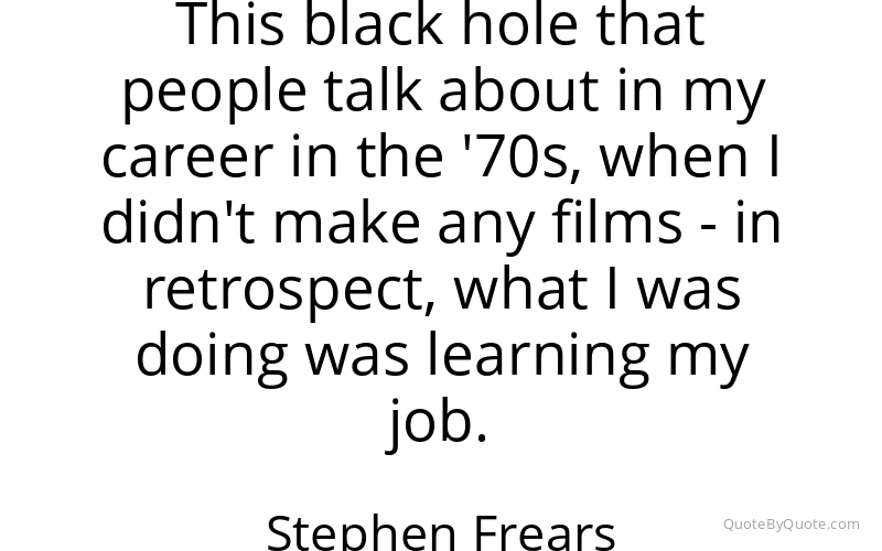 Preview image for this quote by Stephen Frears