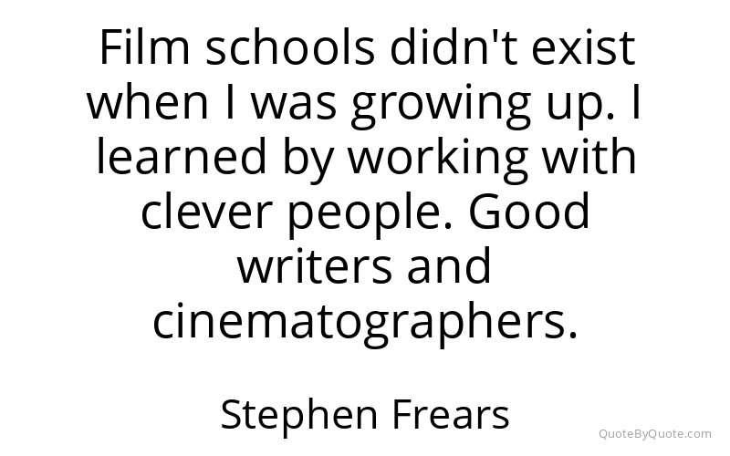 Preview image for this quote by Stephen Frears