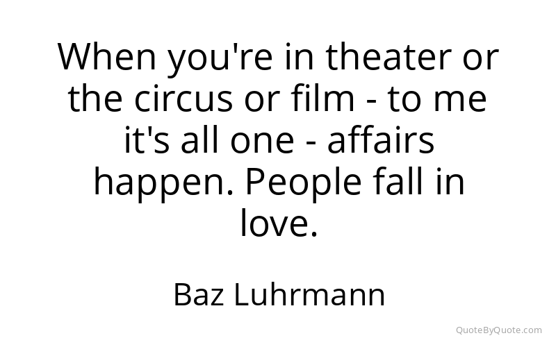 Preview image for this quote by Baz Luhrmann
