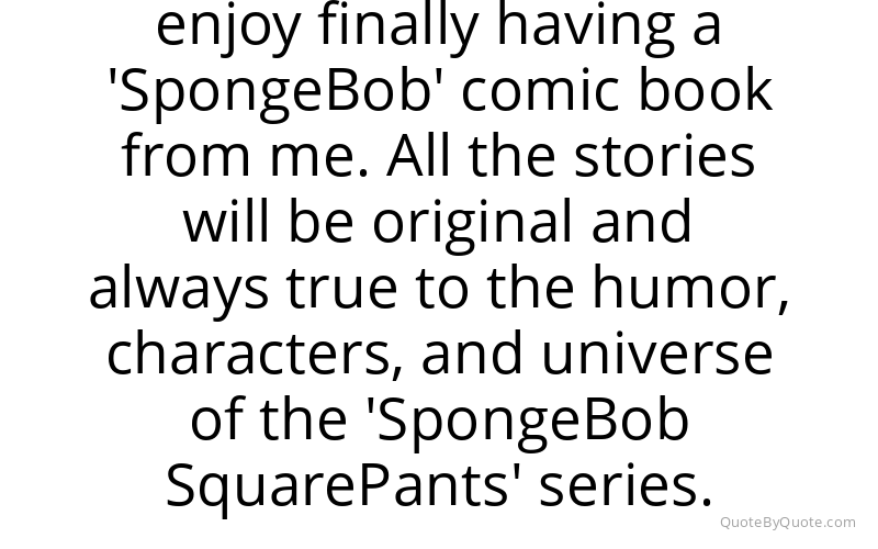 Preview image for this quote by Stephen Hillenburg