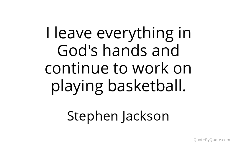 Preview image for this quote by Stephen Jackson