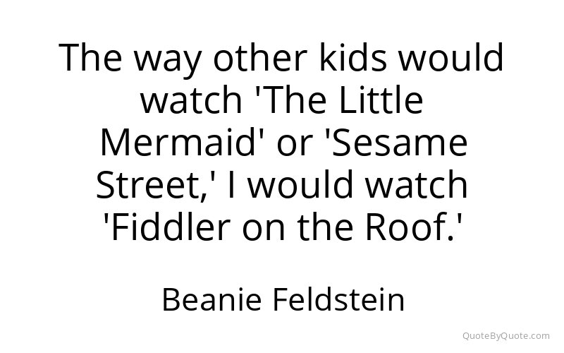 Preview image for this quote by Beanie Feldstein