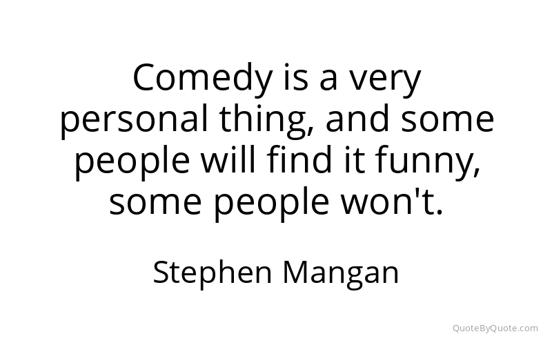 Preview image for this quote by Stephen Mangan