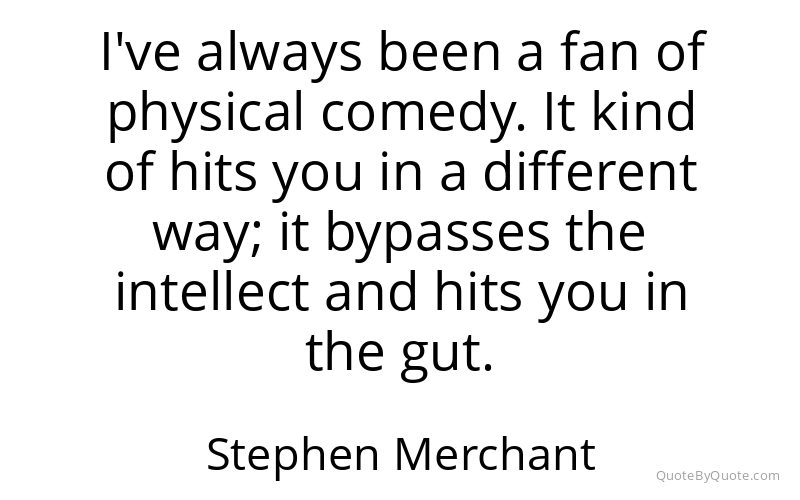 Preview image for this quote by Stephen Merchant