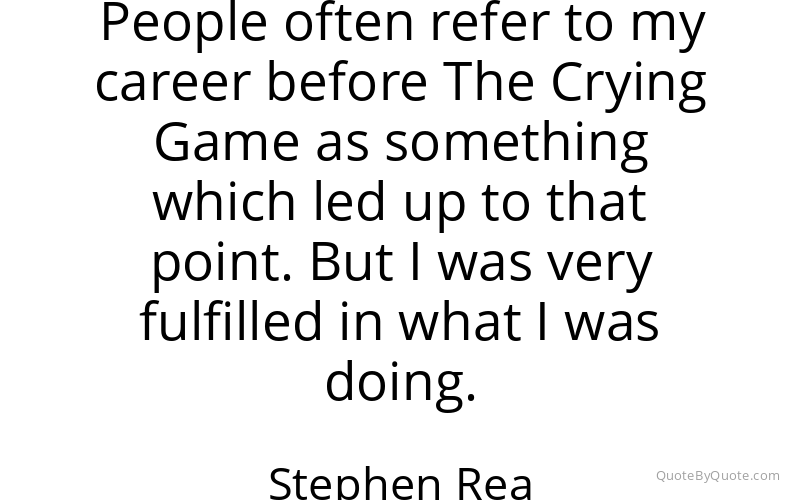 Preview image for this quote by Stephen Rea