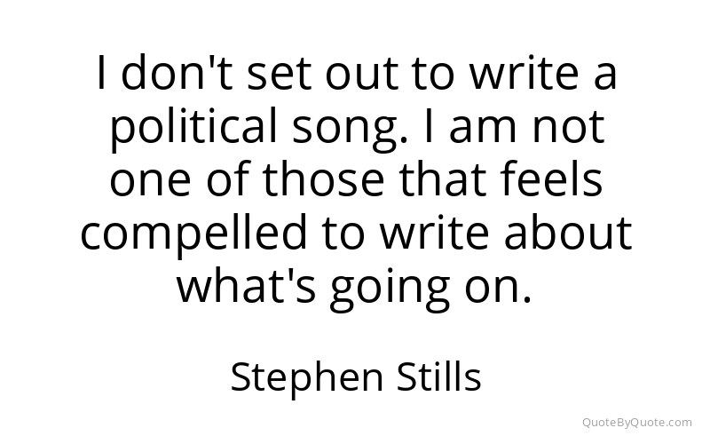 Preview image for this quote by Stephen Stills