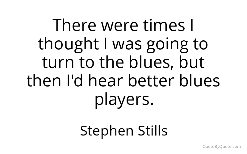 Preview image for this quote by Stephen Stills