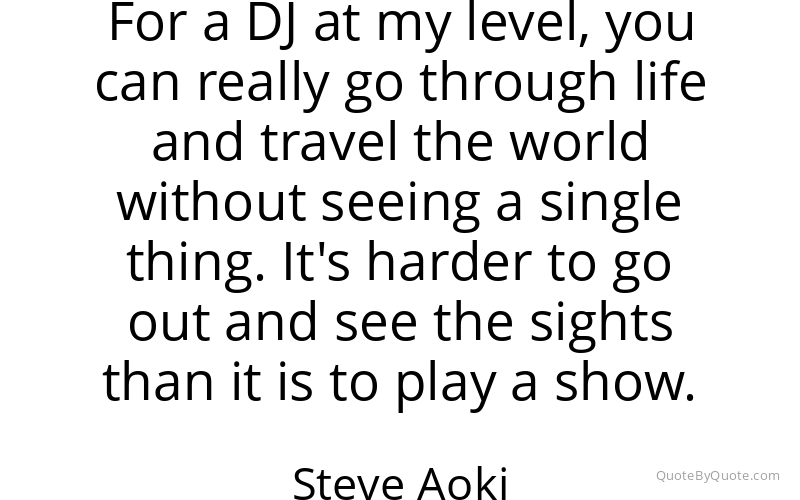 Preview image for this quote by Steve Aoki