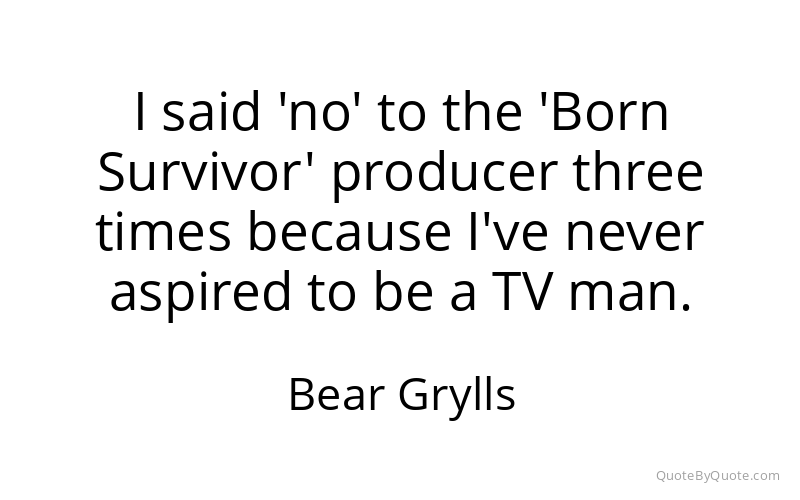 Preview image for this quote by Bear Grylls