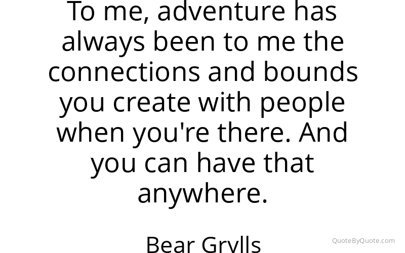 Preview image for this quote by Bear Grylls