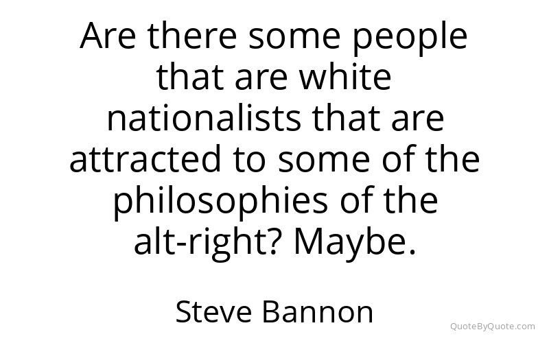 Preview image for this quote by Steve Bannon
